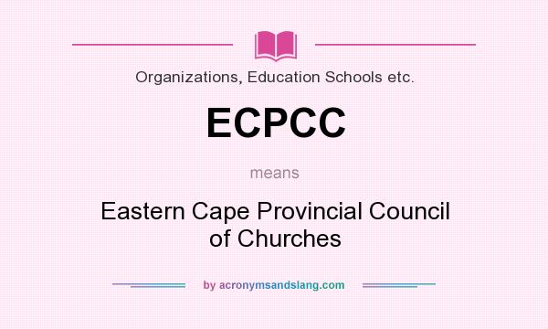 What does ECPCC mean? It stands for Eastern Cape Provincial Council of Churches