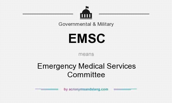 What does EMSC mean? It stands for Emergency Medical Services Committee
