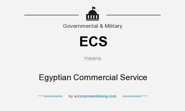 What does ECS mean? It stands for Egyptian Commercial Service
