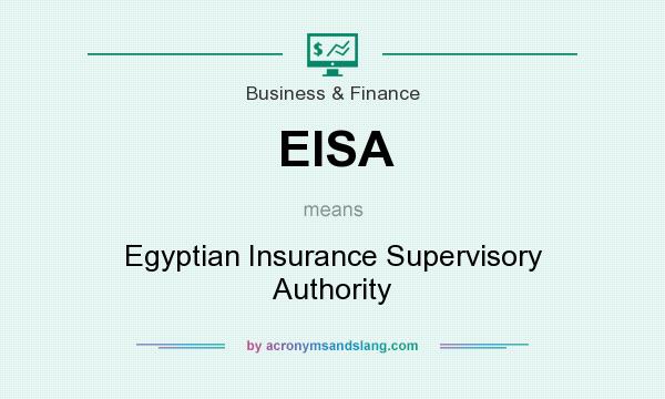 What does EISA mean? It stands for Egyptian Insurance Supervisory Authority