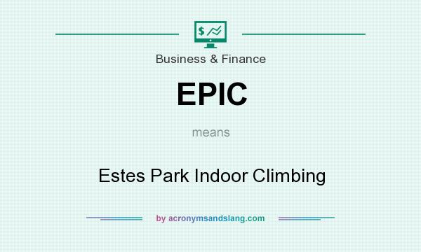 What does EPIC mean? It stands for Estes Park Indoor Climbing