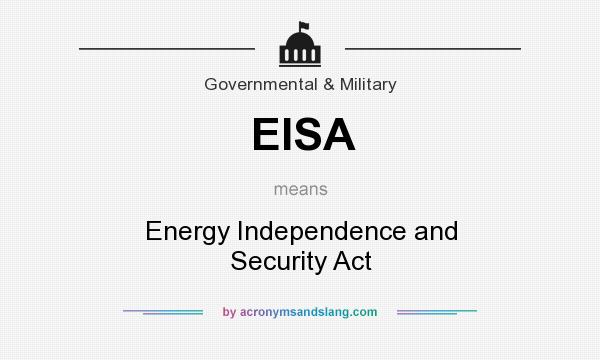What does EISA mean? It stands for Energy Independence and Security Act