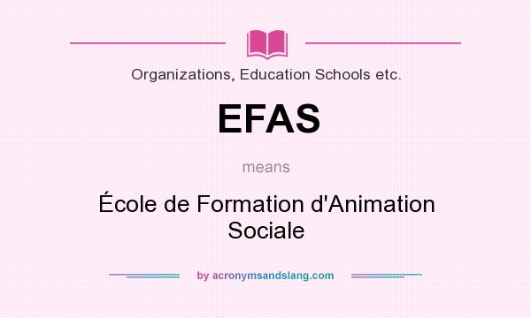 What does EFAS mean? It stands for École de Formation d`Animation Sociale