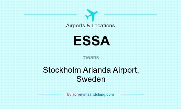 What does ESSA mean? It stands for Stockholm Arlanda Airport, Sweden