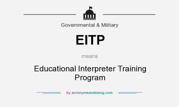 What does EITP mean? It stands for Educational Interpreter Training Program