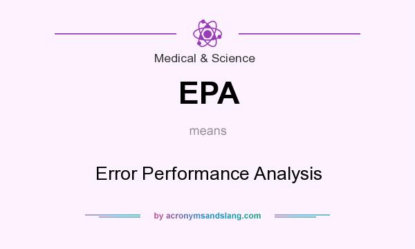What does EPA mean? It stands for Error Performance Analysis