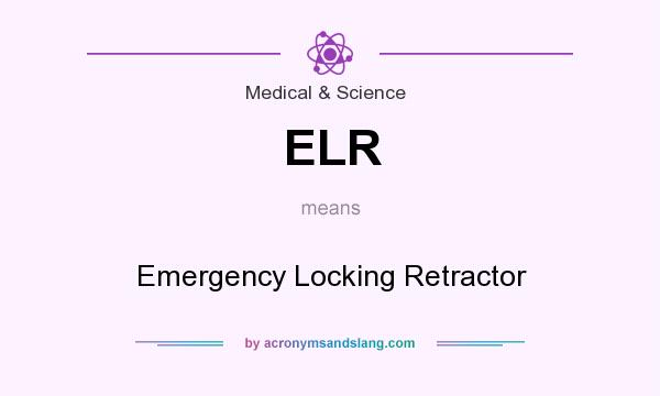 What does ELR mean? It stands for Emergency Locking Retractor