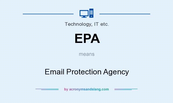 What does EPA mean? It stands for Email Protection Agency