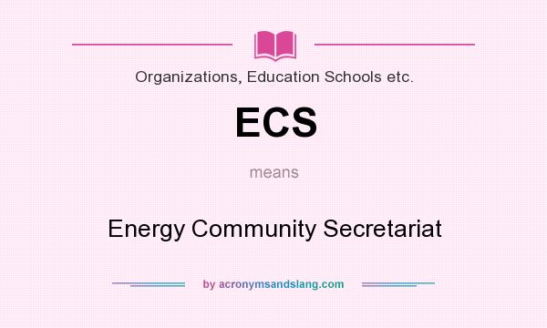 What does ECS mean? It stands for Energy Community Secretariat