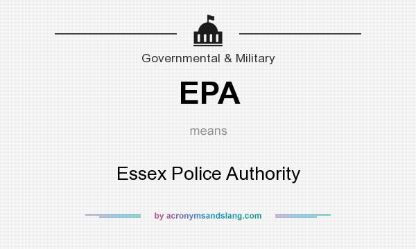 What does EPA mean? It stands for Essex Police Authority
