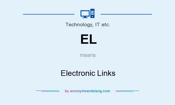 What does EL mean? It stands for Electronic Links