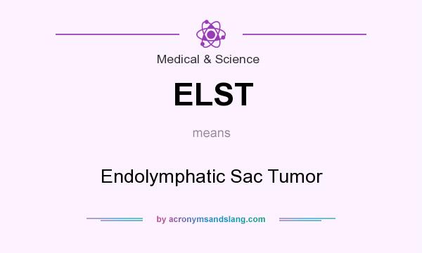 What does ELST mean? It stands for Endolymphatic Sac Tumor
