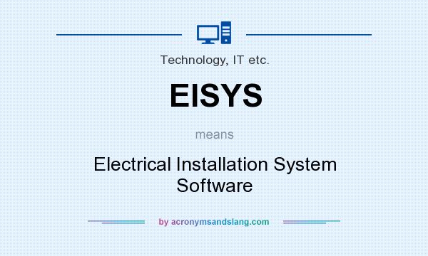 What does EISYS mean? It stands for Electrical Installation System Software