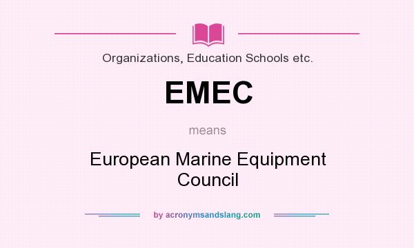 What does EMEC mean? It stands for European Marine Equipment Council