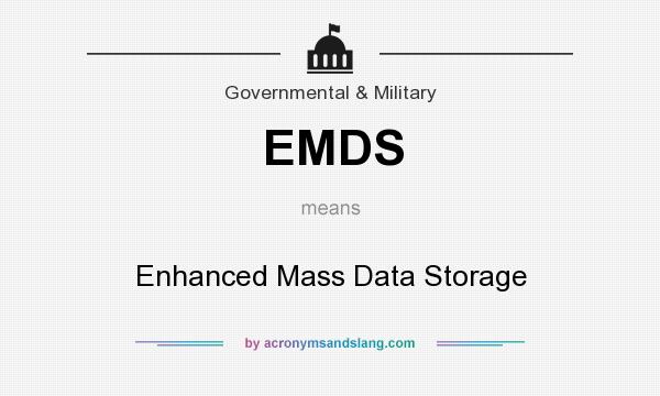 What does EMDS mean? It stands for Enhanced Mass Data Storage