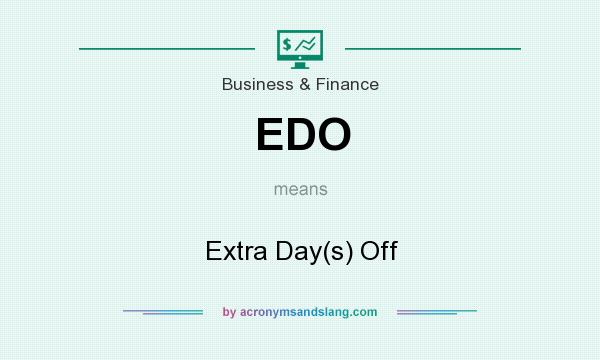 What does EDO mean? It stands for Extra Day(s) Off