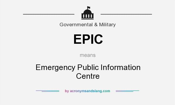 What does EPIC mean? It stands for Emergency Public Information Centre