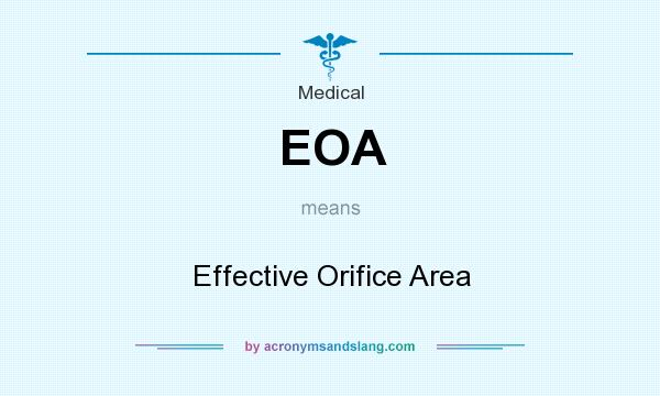 What does EOA mean? It stands for Effective Orifice Area
