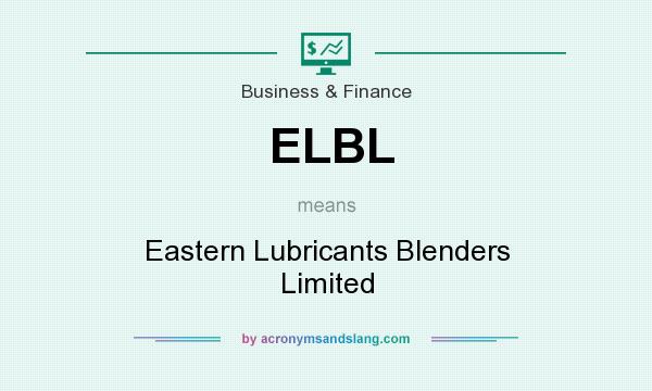 What does ELBL mean? It stands for Eastern Lubricants Blenders Limited