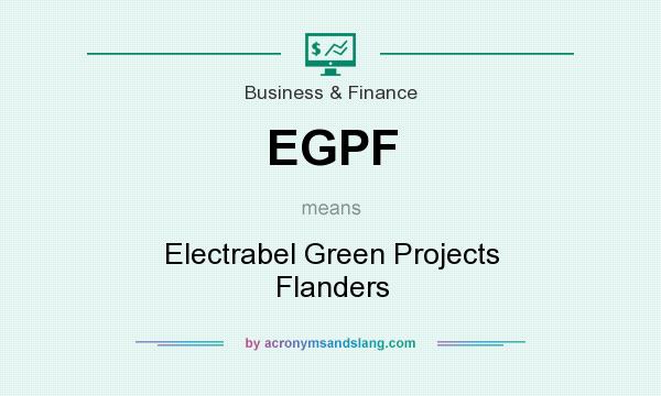 What does EGPF mean? It stands for Electrabel Green Projects Flanders
