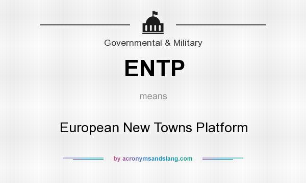 What does ENTP mean? It stands for European New Towns Platform