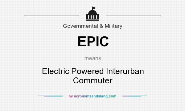 What does EPIC mean? It stands for Electric Powered Interurban Commuter