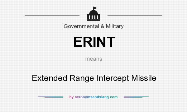 What does ERINT mean? It stands for Extended Range Intercept Missile