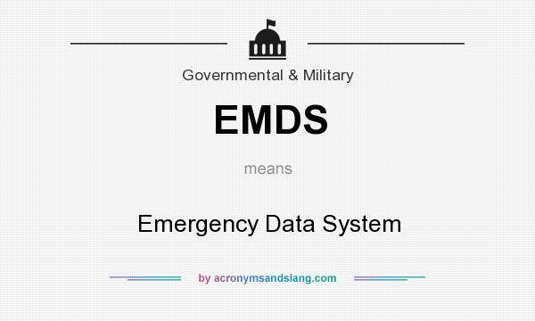 What does EMDS mean? It stands for Emergency Data System