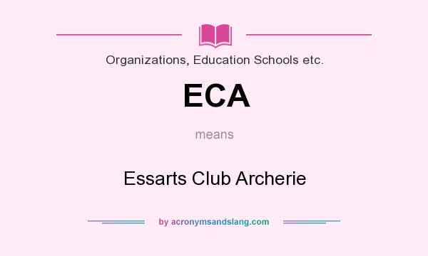 What does ECA mean? It stands for Essarts Club Archerie