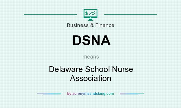 What does DSNA mean? It stands for Delaware School Nurse Association