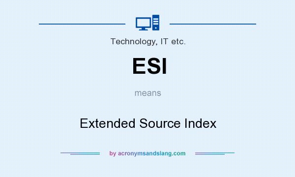 What does ESI mean? It stands for Extended Source Index