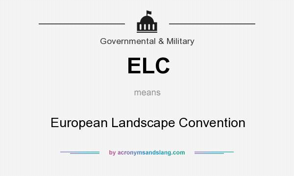 What does ELC mean? It stands for European Landscape Convention