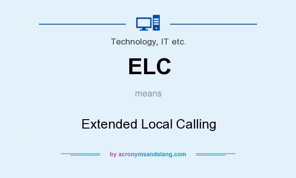 What does ELC mean? It stands for Extended Local Calling