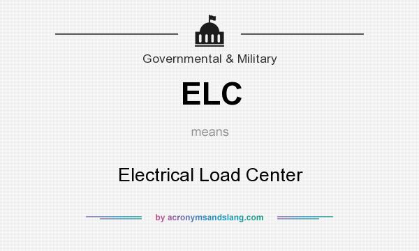 What does ELC mean? It stands for Electrical Load Center