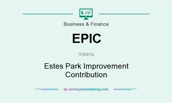 What does EPIC mean? It stands for Estes Park Improvement Contribution