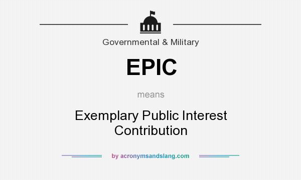 What does EPIC mean? It stands for Exemplary Public Interest Contribution