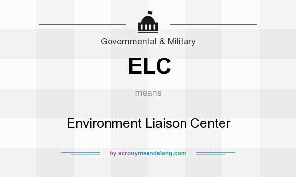 What does ELC mean? It stands for Environment Liaison Center