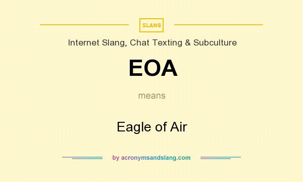 What does EOA mean? It stands for Eagle of Air