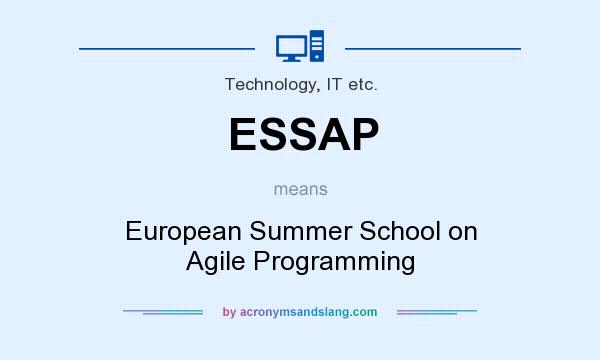 What does ESSAP mean? It stands for European Summer School on Agile Programming