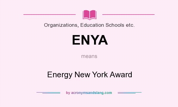 What does ENYA mean? It stands for Energy New York Award