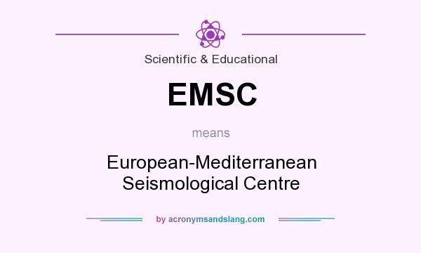 What does EMSC mean? It stands for European-Mediterranean Seismological Centre