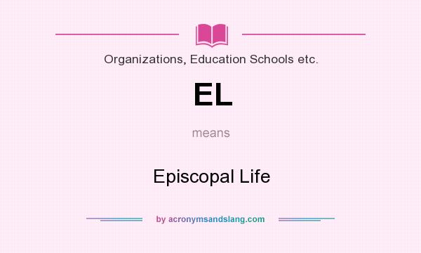 What does EL mean? It stands for Episcopal Life