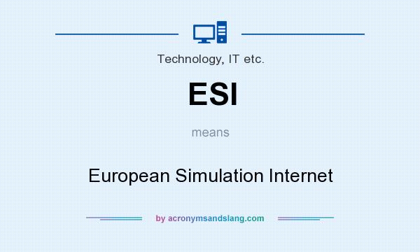 What does ESI mean? It stands for European Simulation Internet