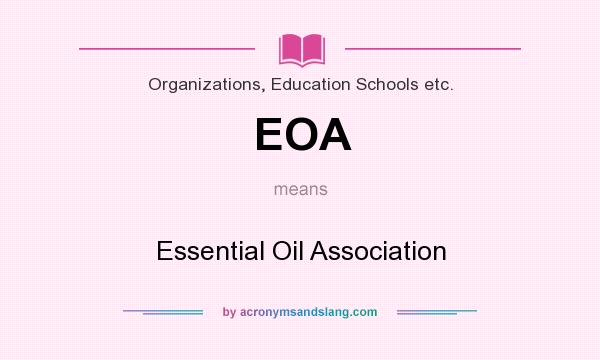 What does EOA mean? It stands for Essential Oil Association