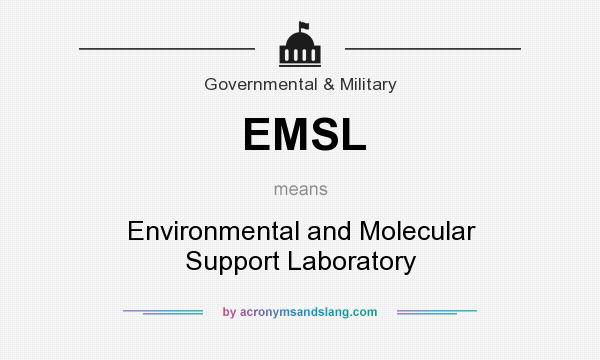 What does EMSL mean? It stands for Environmental and Molecular Support Laboratory