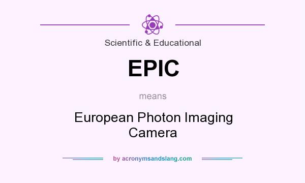 What does EPIC mean? It stands for European Photon Imaging Camera