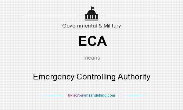 What does ECA mean? It stands for Emergency Controlling Authority