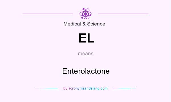 What does EL mean? It stands for Enterolactone