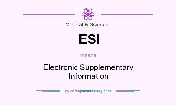 What does ESI mean? It stands for Electronic Supplementary Information