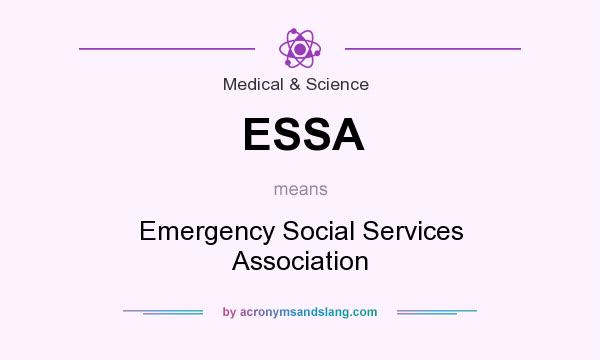 What does ESSA mean? It stands for Emergency Social Services Association